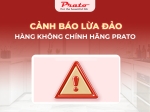 CẢNH BÁO LỪA ĐẢO HÀNG KHÔNG CHÍNH HÃNG PRATO VIỆT NAM